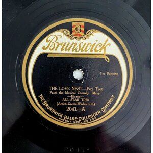 1920 All Star Trio Fox Trot 78 Record 10" Love Nest Le Wanna Brunswick Jazz 78A